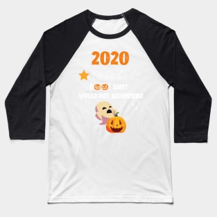 2020 Is BOO Sheet One Star Would Not Recommend Baseball T-Shirt